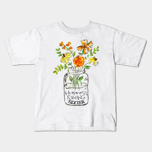 Happiness is being sixter floral gift Kids T-Shirt by DoorTees